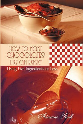 Cover image for How to Make Chocolates Like an Expert