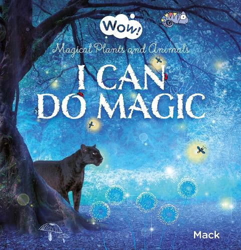 Cover image for I Can Do Magic. Magical Plants and Animals