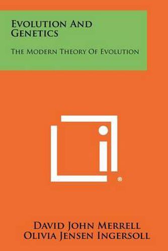 Cover image for Evolution and Genetics: The Modern Theory of Evolution