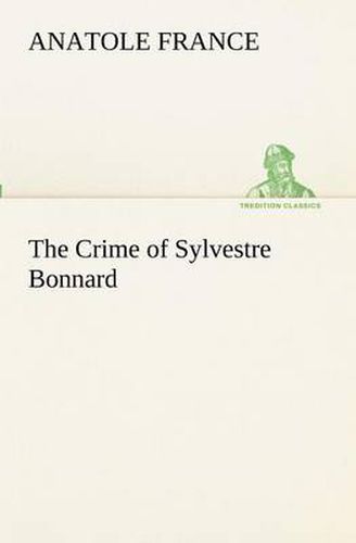 Cover image for The Crime of Sylvestre Bonnard