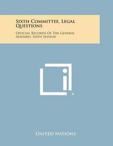 Sixth Committee, Legal Questions: Official Records of the General Assembly, Sixth Session