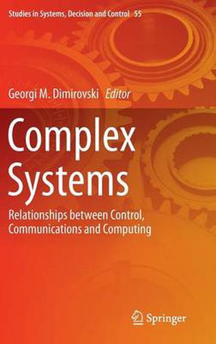 Cover image for Complex Systems: Relationships between Control, Communications and Computing