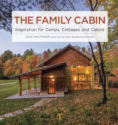 Cover image for Family Cabin, The - Inspiration for Camps, Cottage s and Cabins