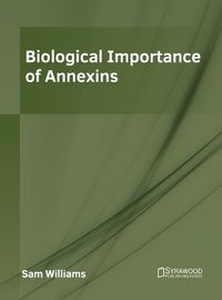 Cover image for Biological Importance of Annexins