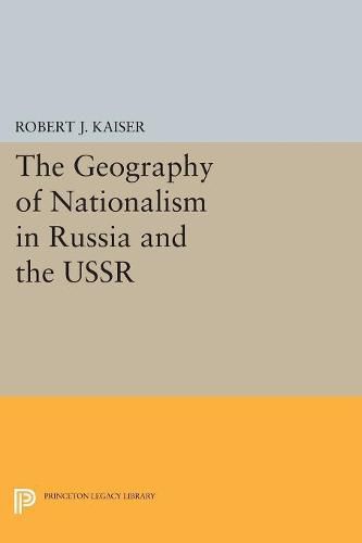 Cover image for The Geography of Nationalism in Russia and the USSR