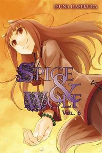 Cover image for Spice and Wolf, Vol. 6 (light novel)