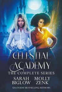 Cover image for Celestial Academy: The Complete Series
