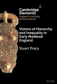 Cover image for Visions of Hierarchy and Inequality in Early Medieval England