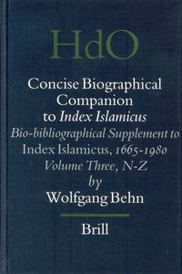 Cover image for Concise Biographical Companion to Index Islamicus: Bio-bibliographical Supplement to Index Islamicus, 1665-1980, Volume Three (N-Z)