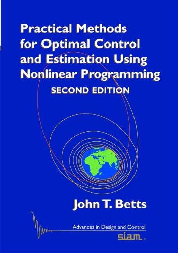 Cover image for Practical Methods for Optimal Control and Estimation Using Nonlinear Programming