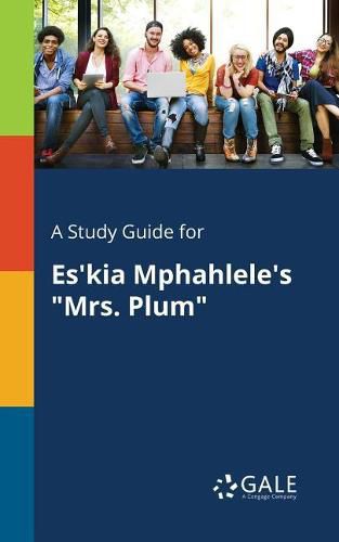 Cover image for A Study Guide for Es'kia Mphahlele's Mrs. Plum