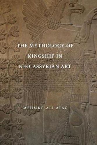 Cover image for The Mythology of Kingship in Neo-Assyrian Art