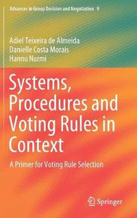 Cover image for Systems, Procedures and Voting Rules in Context: A Primer for Voting Rule Selection