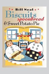 Cover image for Biscuits, Spoonbread, and Sweet Potato Pie