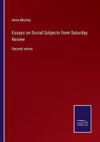 Cover image for Essays on Social Subjects from Saturday Review: Second series