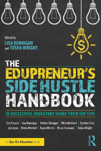 Cover image for The Edupreneur's Side Hustle Handbook: 10 Successful Educators Share Their Top Tips