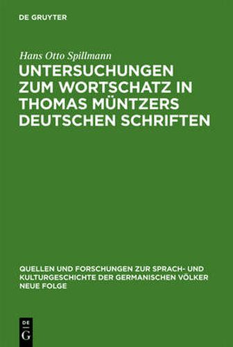 Untersuchungen Zum Wortschatz in Thomas Muntzers Deutschen Schriften