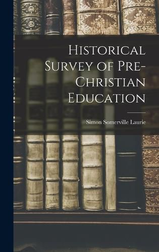 Historical Survey of Pre-Christian Education