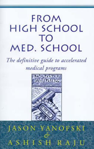 Cover image for From High School to Med School: The Definitive Guide to Accelerated Medical Programs