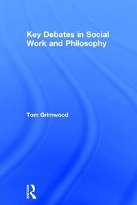 Cover image for Key Debates in Social Work and Philosophy