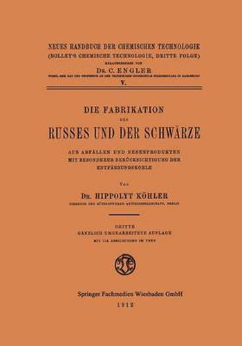 Cover image for Die Fabrikation Des Russes Und Der Schwarze: Aus Abfallen Und Nebenprodukten Mit Besonderer Berucksichtigung Der Entfarbungskohle