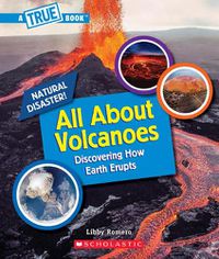 Cover image for All about Volcanoes (a True Book: Natural Disasters)