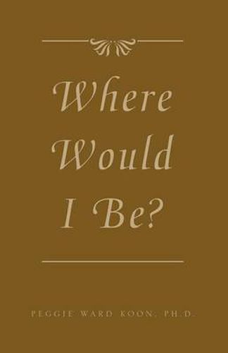 Cover image for Where Would I Be?