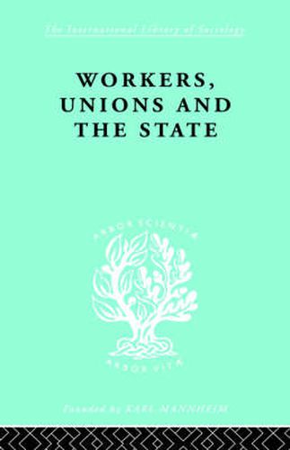 Cover image for Workers, Unions and the State