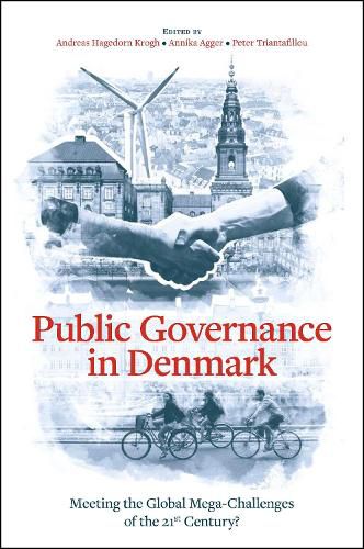 Public Governance in Denmark: Meeting the Global Mega-Challenges of the 21st Century?