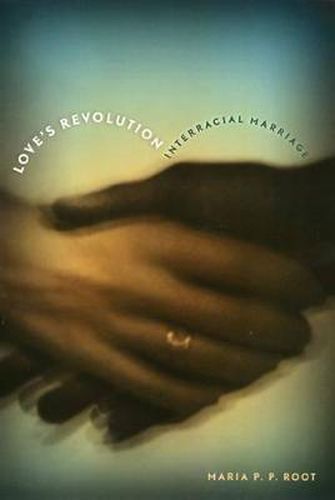 Cover image for Love's Revolution: Interracial Marriage