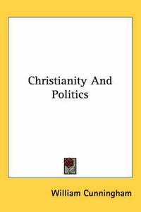 Cover image for Christianity and Politics