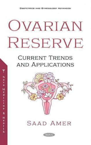 Cover image for The Ovarian Reserve: Current Trends and Applications