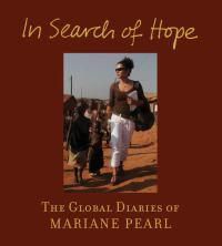 Cover image for In Search of Hope: The Global Diaries of Mariane Pearl