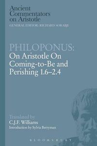 Cover image for Philoponus: On Aristotle On Coming to be 1.6-2.4