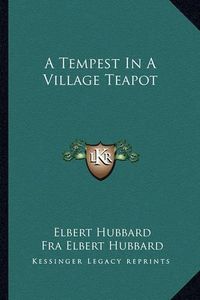 Cover image for A Tempest in a Village Teapot