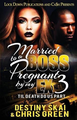 Cover image for Married to a Boss, Pregnant by my Ex 3: Til Death Do Us Part