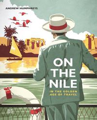 Cover image for On the Nile in the Golden Age of Travel