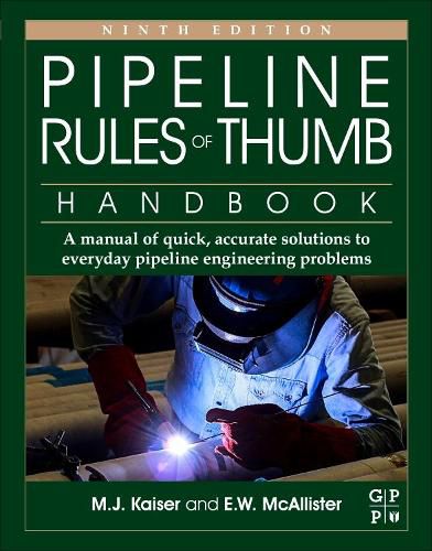 Cover image for Pipeline Rules of Thumb Handbook: A Manual of Quick, Accurate Solutions to Everyday Pipeline Engineering Problems