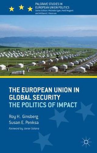 Cover image for The European Union in Global Security: The Politics of Impact