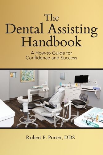 The Dental Assisting Handbook