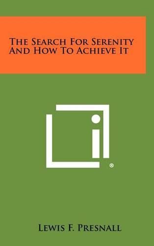 Cover image for The Search for Serenity and How to Achieve It
