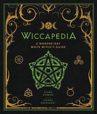 Cover image for Wiccapedia: A Modern-Day White Witch's Guide