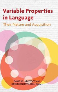 Cover image for Variable Properties in Language: Their Nature and Acquisition