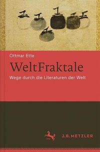 Cover image for WeltFraktale: Wege durch die Literaturen der Welt