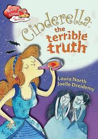 Cover image for Cinderella: The Terrible Truth