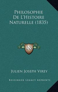 Cover image for Philosophie de L'Histoire Naturelle (1835)