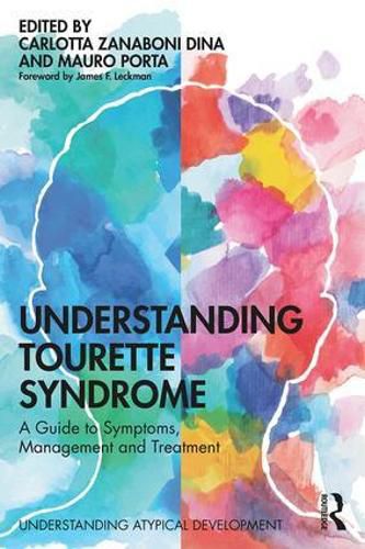 Cover image for Understanding Tourette Syndrome: A guide to symptoms, management and treatment