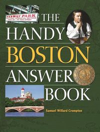 Cover image for The Handy Boston Answer Book