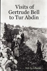 Cover image for Visits of Gertrude Bell to Tur Abdin
