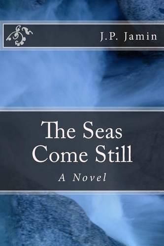 The Seas Come Still